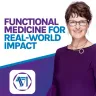 Functional Medicine for Real World Impact podcast cover art